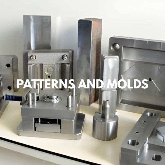 PATTERNS AND MOLDS